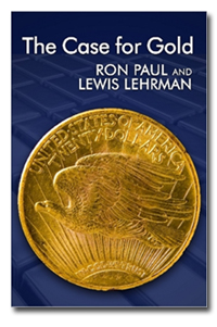 book - the case for gold, ron paul & lewis lehrman 